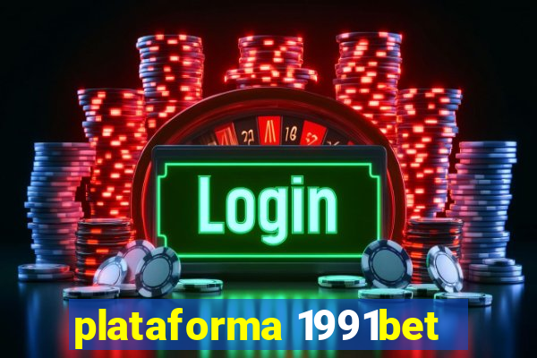 plataforma 1991bet